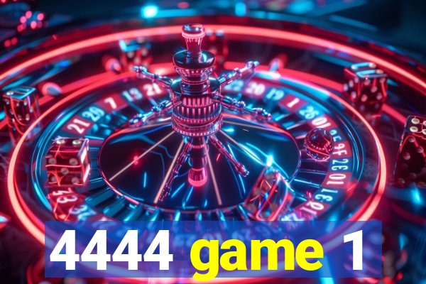 4444 game 1